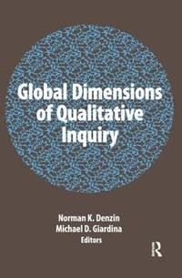 bokomslag Global Dimensions of Qualitative Inquiry