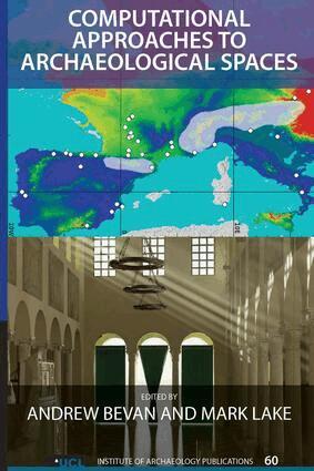 Andrew Bevan, Mark Lake - Computational Approaches to Archaeological Spaces, Inbunden