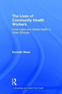 bokomslag The Lives of Community Health Workers