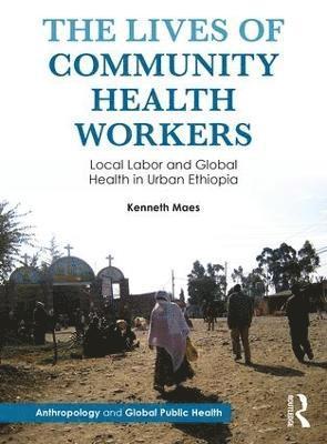 bokomslag The Lives of Community Health Workers