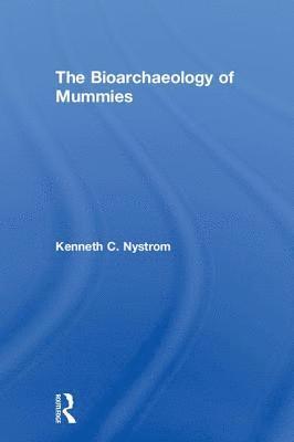 The Bioarchaeology of Mummies 1