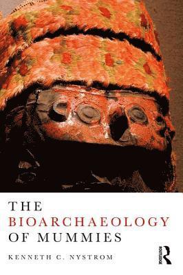 bokomslag The Bioarchaeology of Mummies