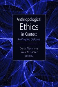 bokomslag Anthropological Ethics in Context