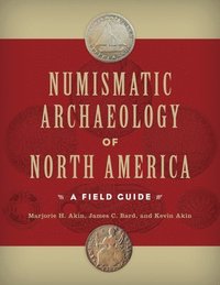 bokomslag Numismatic Archaeology of North America