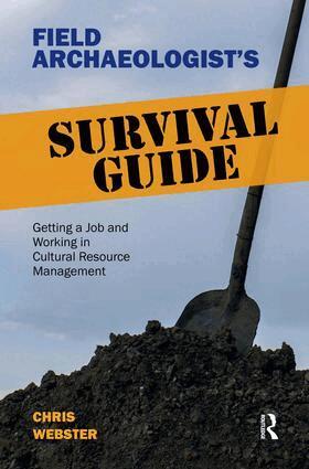 Chris Webster - Field Archaeologist’s Survival Guide, Häftad