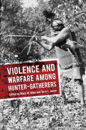 Mark W Allen, Terry L Jones - Violence and Warfare among Hunter-Gatherers, Häftad