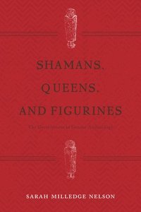 bokomslag Shamans, Queens, and Figurines