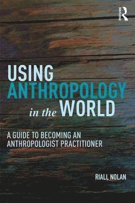 Using Anthropology in the World 1