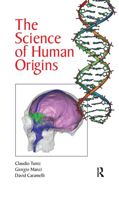 Claudio Tuniz, Giorgio Manzi, David Caramelli - Science of Human Origins, Inbunden