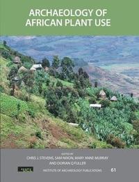 bokomslag Archaeology of African Plant Use
