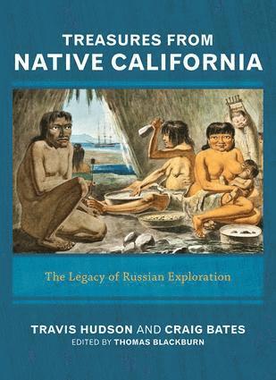 Travis Hudson, Craig D Bates, Thomas Blackburn, John R Johnson - Treasures from Native California, Inbunden