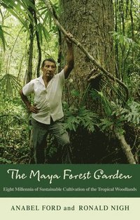 bokomslag The Maya Forest Garden