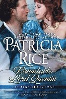 Patricia Rice - Formidable Lord Quentin: A Rebellious Sons Novel Book Four, Häftad