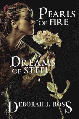 Pearls of Fire, Dreams of Steel 1