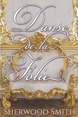 Sherwood Smith - Danse de la Folie, Häftad