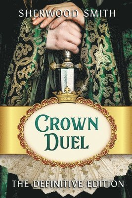 Sherwood Smith, Sherwood, Smith - Crown Duel, Häftad