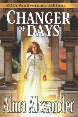 Alma Alexander - Changer of Days, Häftad