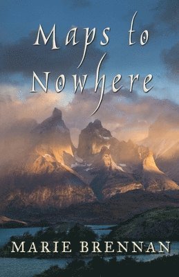 Marie Brennan - Maps to Nowhere, Häftad