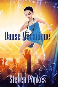 bokomslag Danse Mécanique