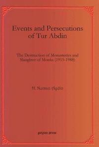 bokomslag Events and Persecutions of Tur Abdin