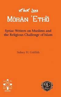 bokomslag Syriac Writers on Muslims and the Religious Challenge of Islam