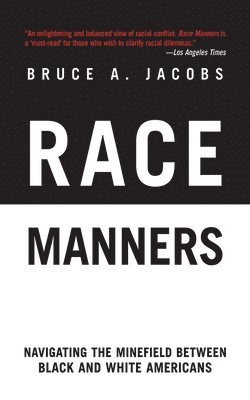 Bruce A Jacobs - Race Manners, Häftad