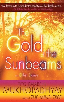 Tito Rajarshi Mukhopadhyay - Gold of the Sunbeams, Häftad