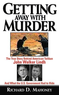 Richard D. Mahoney - Getting Away With Murder, Häftad
