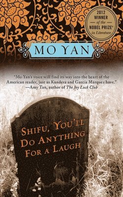 Mo Yan - Shifu, You'll Do Anything for a Laugh, Häftad