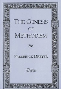 bokomslag The Genesis of Methodism