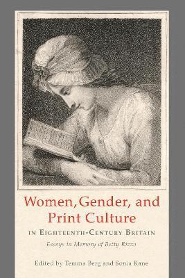 Women, Gender, and Print Culture in Eighteenth-Century Britain 1