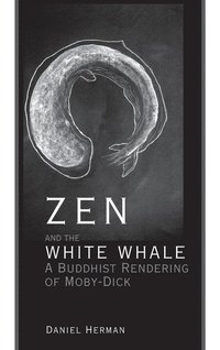 bokomslag Zen and the White Whale