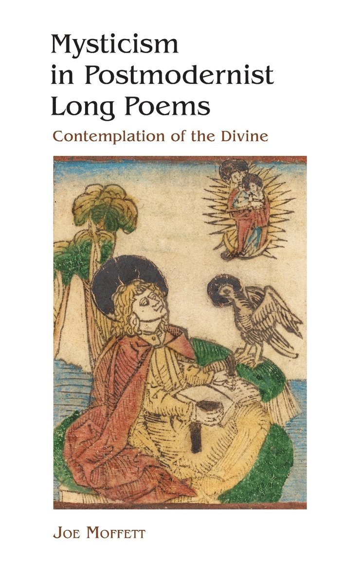 Mysticism in Postmodernist Long Poems: Contemplation of the Divine