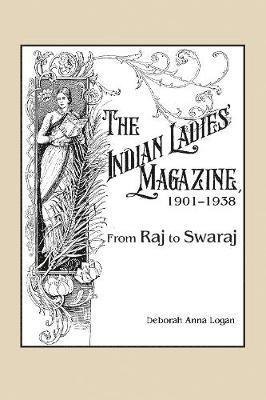 The Indian Ladies' Magazine, 19011938 1