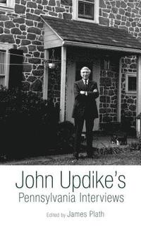 bokomslag John Updike's Pennsylvania Interviews