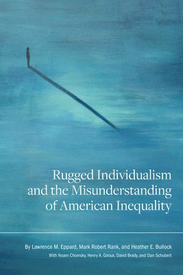 bokomslag Rugged Individualism and the Misunderstanding of American Inequality