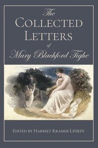 bokomslag The Collected Letters of Mary Blachford Tighe