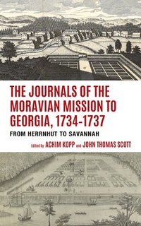 bokomslag The Journals of the Moravian Mission to Georgia, 17341737