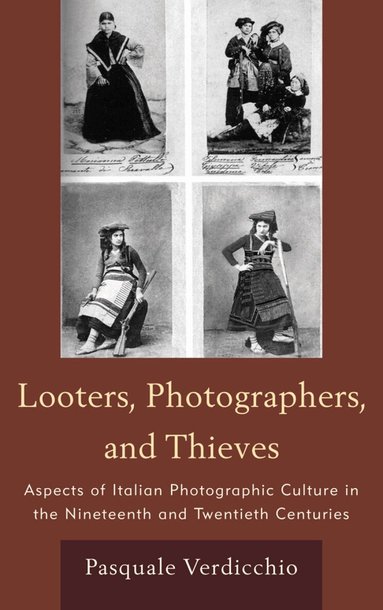 Pasquale Verdicchio - Looters, Photographers, and Thieves, Inbunden