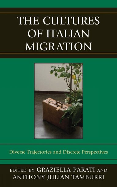 Anthony Julian Tamburri, Graziella Parati, Graziella Parati, Anthony Julian Tamburri - Cultures of Italian Migration, Inbunden