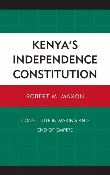 bokomslag Kenya's Independence Constitution