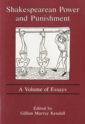Gillian Kendall Murray - Shakespearean Power and Punishment, Inbunden