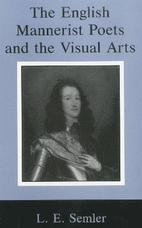 bokomslag English Mannerist Poets and the Visual Arts
