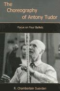 bokomslag The Choreography of Antony Tudor