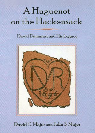 DAVID C. MAJOR, JOHN S. MAJOR - Huguenot on the Hackensack, Inbunden