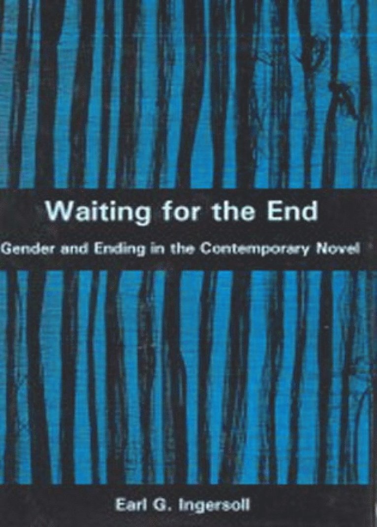Earl G. Ingersoll - Waiting for the End, Inbunden