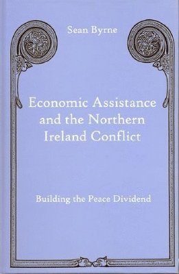 bokomslag Economic Assistance and the Northern Ireland Conflict