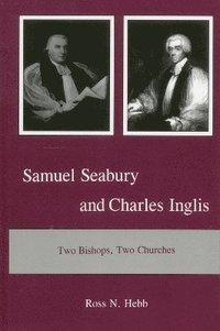 bokomslag Samuel Seabury and Charles Inglis