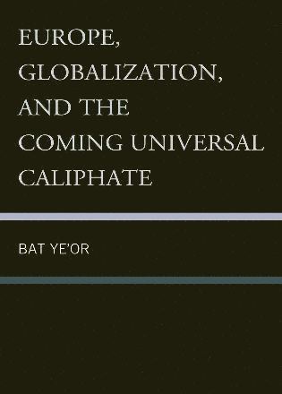 bokomslag Europe, Globalization, and the Coming of the Universal Caliphate