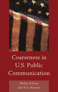 bokomslag Coarseness in U.S. Public Communication